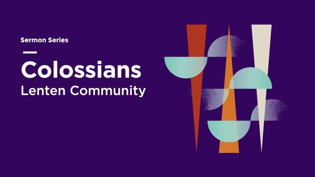 Colossians: Lenten Community